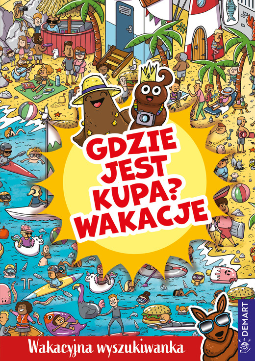 okładka Gdzie jest kupa? Wakacje. Wakacyjna wyszukiwanka książka | Opracowanie zbiorowe