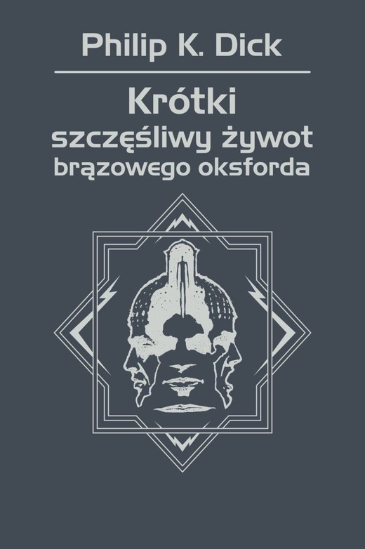 okładka Krótki szczęśliwy żywot brązowego oksforda ebook | epub, mobi | Philip K. Dick