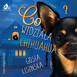 okładka Co widziała chihuahua? audiobook | MP3 | Małgorzata Lisińska