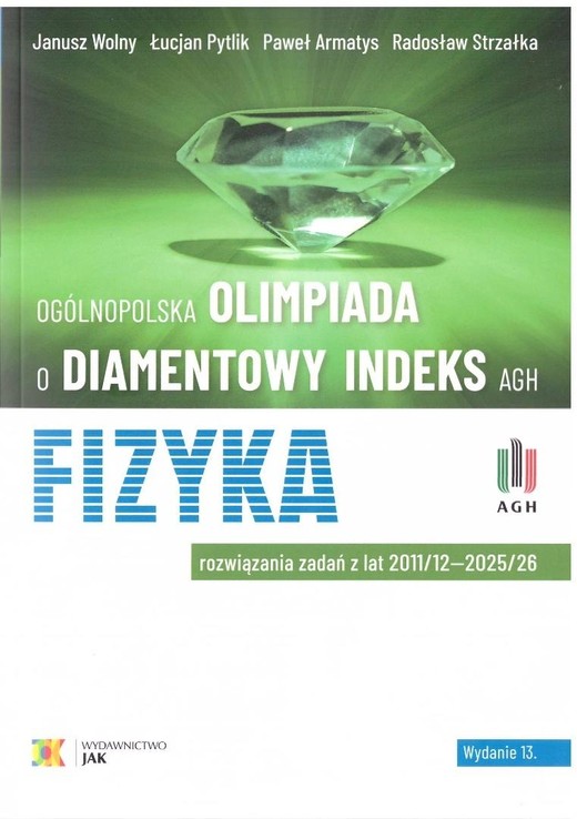 okładka Olimpiada o diamentowy indeks AGH. Fizyka w.13 książka | Praca Zbiorowa