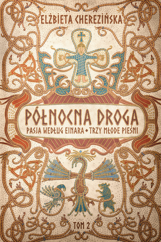 okładka Północna droga. Pasja według Einara. Trzy młode pieśni ebook | epub, mobi | Elżbieta Cherezińska