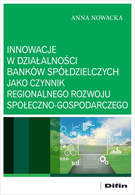 okładka Innowacje w działalności banków spółdzielczych jako czynnik regionalnego rozwoju społeczno-gospodarczego książka