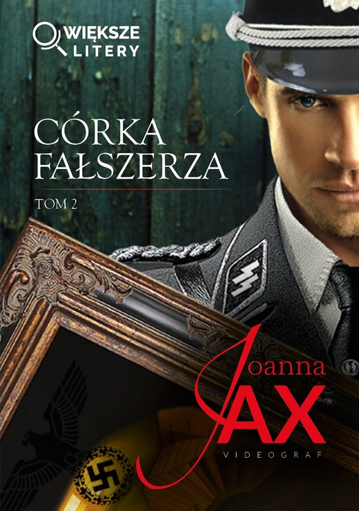 okładka Córka fałszerza. Tom 2 (większe litery) książka | Joanna Jax
