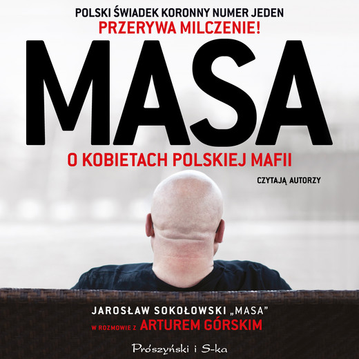 okładka Masa o kobietach polskiej mafii. Jarosław Sokołowski „Masa” w rozmowie z Arturem Górskim audiobook | MP3 | Artur Górski