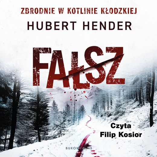 okładka Fałsz. Zbrodnie w Kotlinie Kłodzkiej audiobook | MP3 | Hubert Hender