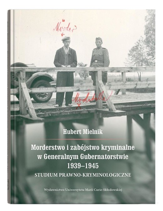 okładka Morderstwo i zabójstwo kryminalne w Generalnym.. książka | Mielnik Hubert