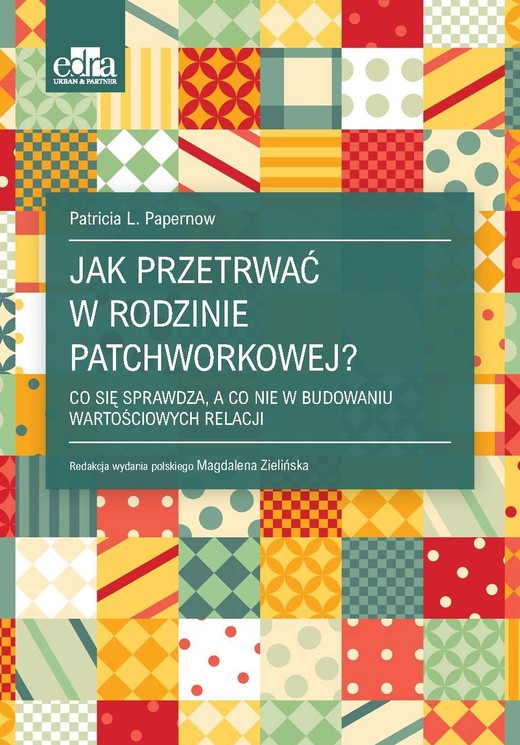 okładka Jak przetrwać w rodzinie patchworkowej? książka | Papernow P.L.
