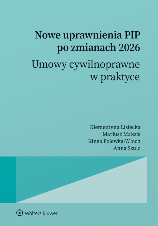 okładka Nowe uprawnienia PIP po zmianach 2026. Umowy cywilnoprawne w praktyce książka | Opracowanie zbiorowe