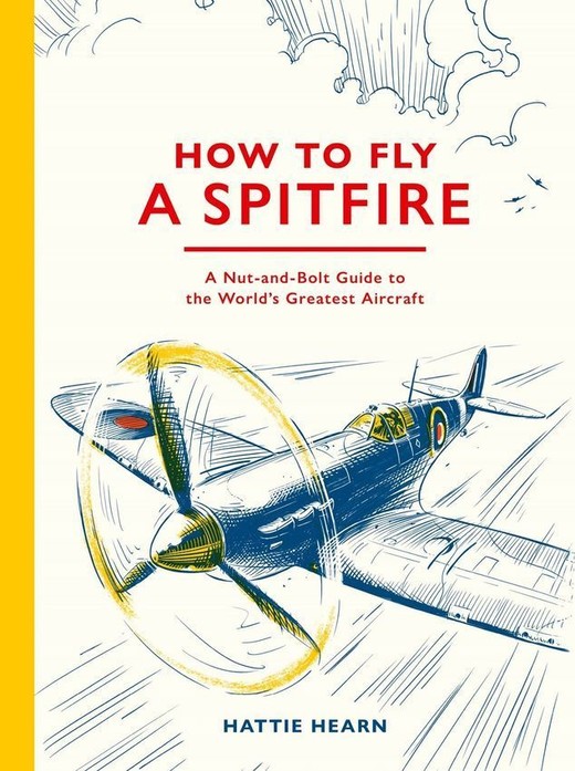 okładka How To Fly A Spitfire książka | Hattie Hearn