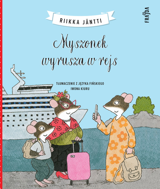 okładka Myszonek wyrusza w rejs książka | Riikka Jäntti