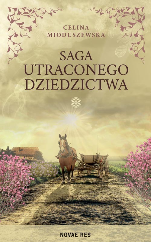 okładka Saga utraconego dziedzictwa książka | Celina Mioduszewska