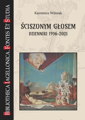 okładka Ściszonym głosem. Dzienniki 1956-2021 książka | Wiśniak Kazimierz, Zdzisław Pietrzyk