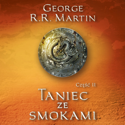 okładka Taniec ze smokami. Po uczcie Część 2 audiobook | MP3 | George R.R. Martin