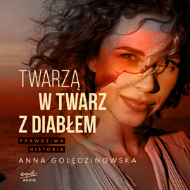okładka Twarzą w twarz z diabłem. Prawdziwa historia audiobook | MP3 | Ania Golędzinowska