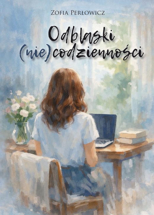 okładka Odblaski (nie)codzienności książka | Perłowicz Zofia