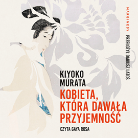 okładka Kobieta, która dawała przyjemność audiobook | MP3 | Murata Kiyoko