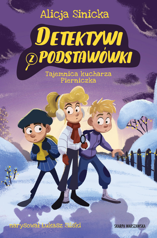 okładka Detektywi z podstawówki. Tajemnica kucharza Pierniczka ebook | epub, mobi | Alicja Sinicka