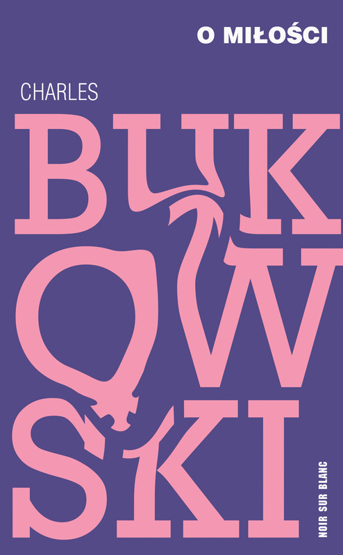 okładka O miłości ebook | epub, mobi | Charles Bukowski