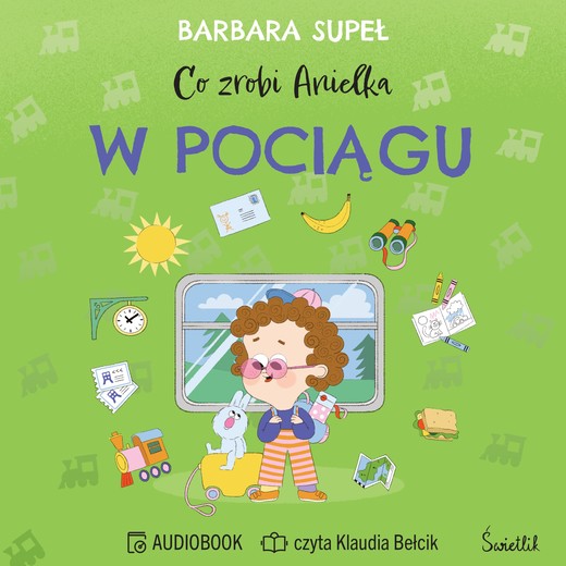 okładka Co zrobi Anielka. Co zrobi Anielka w pociągu audiobook | MP3 | Barbara Supeł