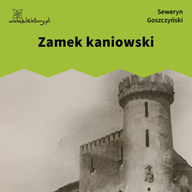okładka Zamek kaniowski audiobook | MP3 | Seweryn Goszczyński