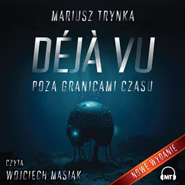 okładka DÉJÀ VU. Poza granicami czasu audiobook | MP3 | Trynka Mariusz