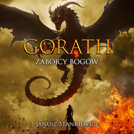 okładka Zabójcy bogów. Gorath. Tom 4 audiobook | MP3 | Janusz Stankiewicz