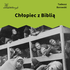 okładka Chłopiec z Biblią audiobook | MP3 | Tadeusz Borowski