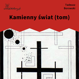 okładka Kamienny świat audiobook | MP3 | Tadeusz Borowski