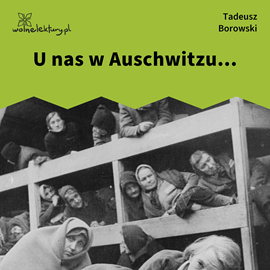 okładka U nas w Auschwitzu audiobook | MP3 | Tadeusz Borowski