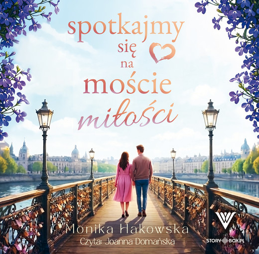 okładka Spotkajmy się na moście miłości audiobook | MP3 | Monika Hakowska