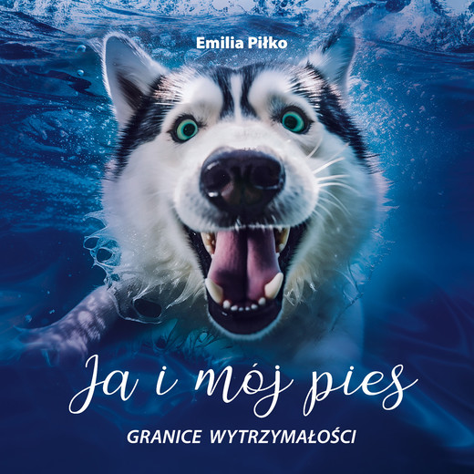 okładka Ja i mój pies. Granice wytrzymałośći audiobook | MP3 | Emilia Piłko