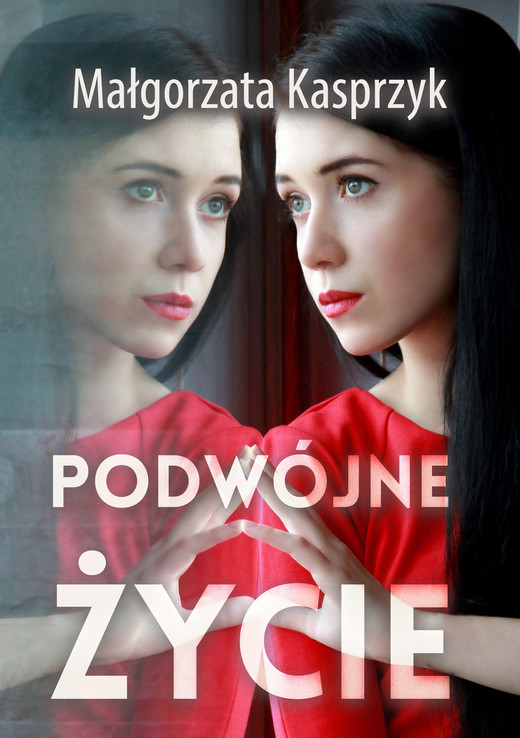 okładka Podwójne życie ebook | epub, mobi | Małgorzata Kasprzyk