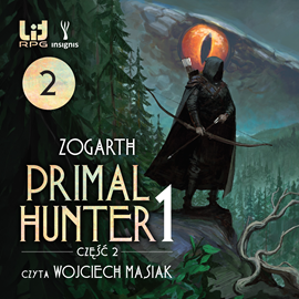 okładka Primal Hunter. Tom 1, część 2 audiobook | MP3 | Zogarth