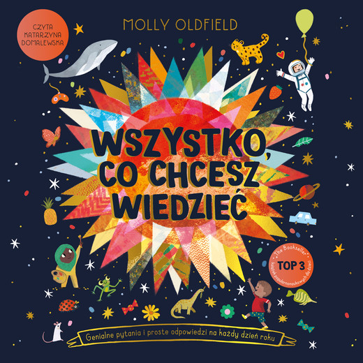 okładka Wszystko, co chcesz wiedzieć. Genialne pytania i proste odpowiedzi na każdy dzień roku audiobook | MP3 | Molly Oldfield