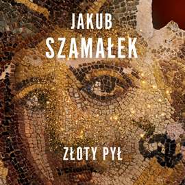 okładka Złoty Pył.  Leochares. Tom 1 audiobook | MP3 | Jakub Szamałek