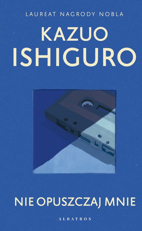 okładka NIE OPUSZCZAJ MNIE ebook | epub, mobi | Kazuo Ishiguro