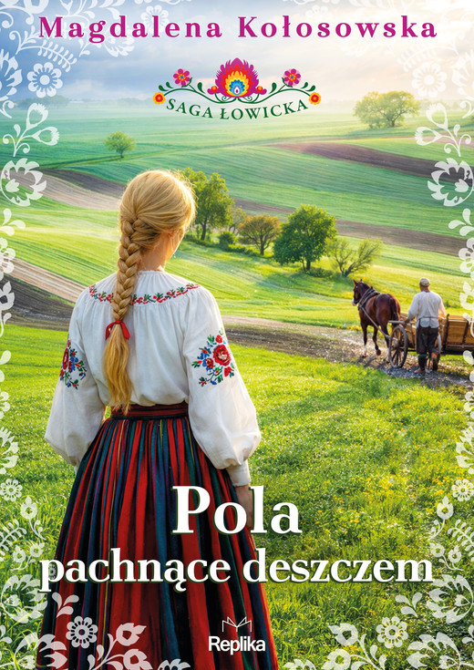 okładka Pola pachnące deszczem. Saga łowicka, tom 2 ebook | Magdalena Kołosowska