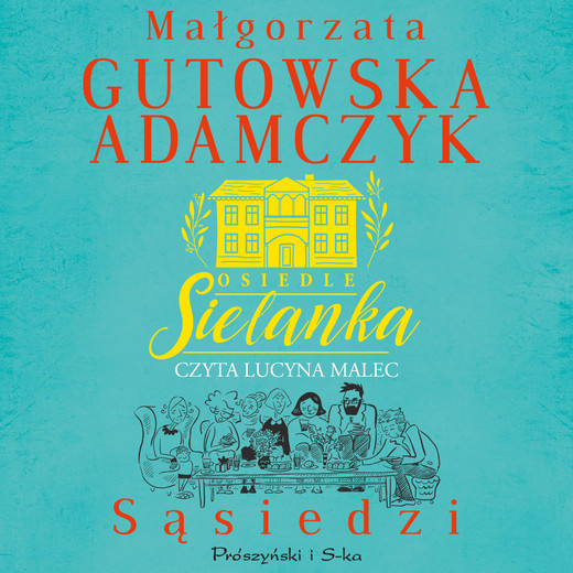 okładka Osiedle Sielanka. Sąsiedzi audiobook | MP3 | Małgorzata Gutowska-Adamczyk
