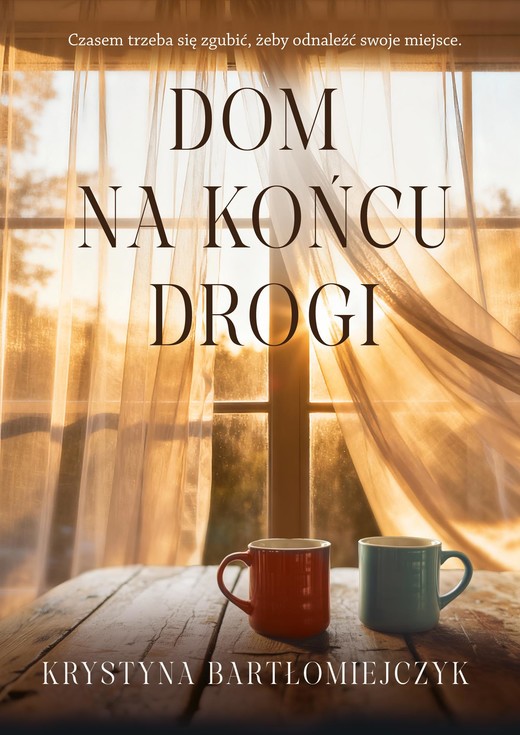 okładka Dom na końcu drogi ebook | epub, mobi | Krystyna Bartłomiejczyk