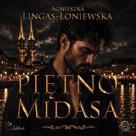 okładka Piętno Midasa audiobook | MP3 | Agnieszka Lingas-Łoniewska