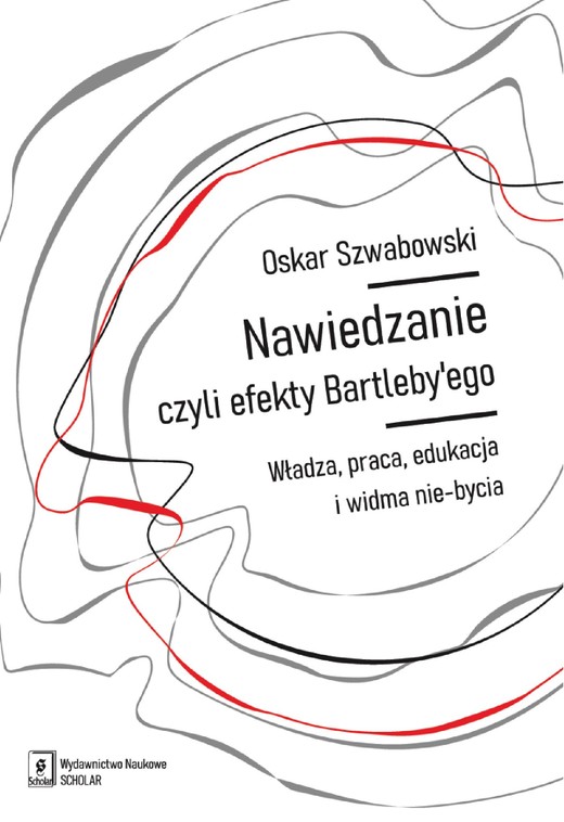 okładka Nawiedzanie, czyli efekty Bartleby’ego ebook | pdf | Oskar Szwabowski