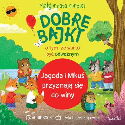 okładka Jagoda i Mikuś przyznają się do winy. Dobre bajki o tym, że warto być odważnym audiobook | MP3 | Małgorzata Korbiel