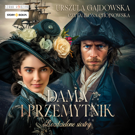 okładka Rozdzielone siostry. Tom 2. Dama i przemytnik audiobook | MP3 | Urszula Gajdowska