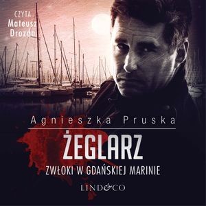 okładka Żeglarz. Komisarz Barnaba Uszkier. Tom 3 audiobook | MP3 | Agnieszka Pruska