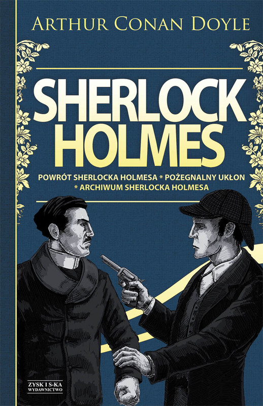 okładka Sherlock Holmes T.3: Powrót Sherlocka Holmesa. Pożegnalny ukłon. Archiwum Sherlocka Holmesa DODRUK ebook | epub, mobi
