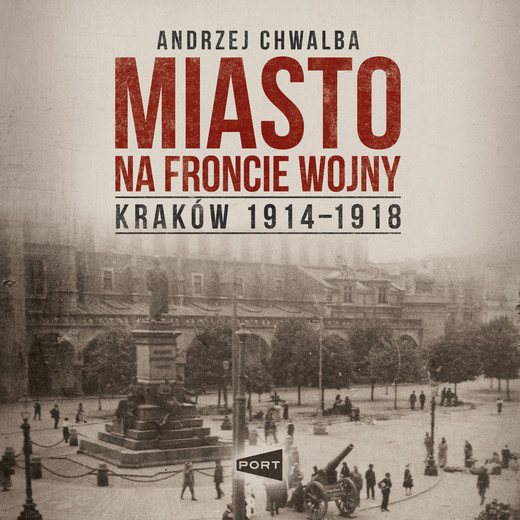 okładka Miasto na froncie wojny audiobook | MP3 | Andrzej Chwalba