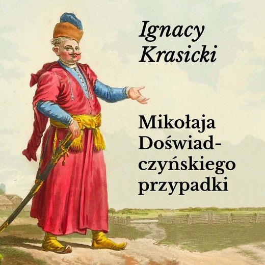 okładka Mikołaja Doświadczyńskiego przypadki audiobook | MP3 | Ignacy Krasicki