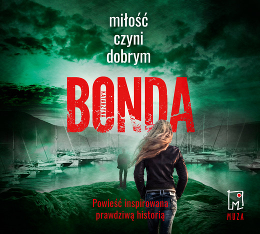 okładka Miłość czyni dobrym audiobook | MP3 | Katarzyna Bonda