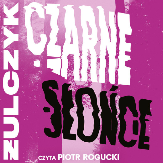 okładka Czarne słońce audiobook | MP3 | Jakub Żulczyk