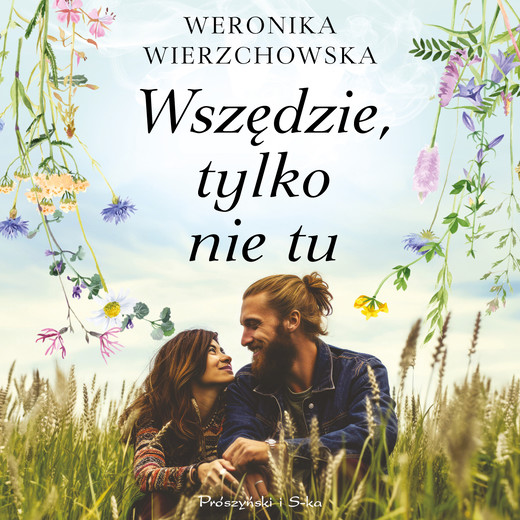 okładka Wszędzie, tylko nie tu audiobook | MP3 | Weronika Wierzchowska